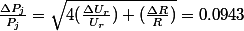 \frac{\Delta P_j}{P_j}=\sqrt{4(\frac{\Delta U_r}{U_r})+(\frac{\Delta R}{R})}=0.0943